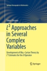 Image for L² Approaches in Several Complex Variables : Development of Oka–Cartan Theory by L² Estimates for the d-bar Operator