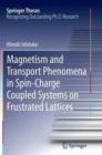 Image for Magnetism and Transport Phenomena in Spin-Charge Coupled Systems on Frustrated Lattices