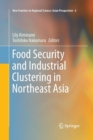 Image for Food Security and Industrial Clustering in Northeast Asia