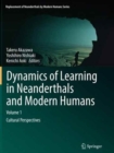 Image for Dynamics of Learning in Neanderthals and Modern Humans Volume 1