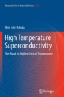 Image for High Temperature Superconductivity : The Road to Higher Critical Temperature
