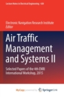 Image for Air Traffic Management and Systems II : Selected Papers of the 4th ENRI International Workshop, 2015