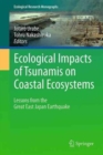 Image for Ecological impacts of tsunamis on coastal ecosystems  : lessons from the Great East Japan Earthquake