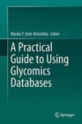Image for A Practical Guide to Using Glycomics Databases
