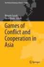 Image for Games of Conflict and Cooperation in Asia