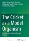 Image for The Cricket as a Model Organism