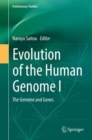 Image for Evolution of the Human Genome I : The Genome and Genes