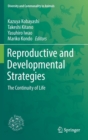 Image for Reproductive and Developmental Strategies : The Continuity of Life