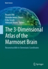 Image for The 3-dimensional atlas of the marmoset brain  : reconstructible in stereotaxic coordinates