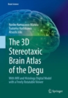 Image for The 3d Stereotaxic Brain Atlas of the Degu: With Mri and Histology Digital Model With a Freely Rotatable Viewer
