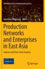 Image for Production Networks and Enterprises in East Asia : Industry and Firm-level Analysis