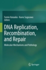 Image for DNA Replication, Recombination, and Repair