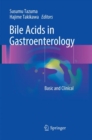 Image for Bile Acids in Gastroenterology : Basic and Clinical
