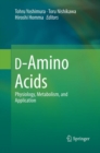 Image for D-Amino Acids : Physiology, Metabolism, and Application