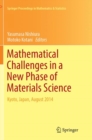 Image for Mathematical Challenges in a New Phase of Materials Science : Kyoto, Japan, August 2014