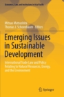 Image for Emerging Issues in Sustainable Development : International Trade Law and Policy Relating to Natural Resources, Energy, and the Environment