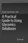 Image for A Practical Guide to Using Glycomics Databases