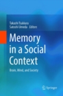 Image for Memory in a Social Context : Brain, Mind, and Society