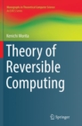 Image for Theory of Reversible Computing