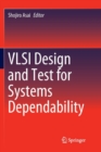 Image for VLSI Design and Test for Systems Dependability