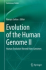 Image for Evolution of the Human Genome II : Human Evolution Viewed from Genomes