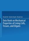 Image for Data Book on Mechanical Properties of Living Cells, Tissues, and Organs
