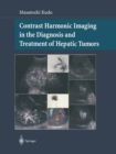 Image for Contrast Harmonic Imaging in the Diagnosis and Treatment of Hepatic Tumors