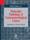 Image for Molecular Pathology of Gastroenterological Cancer: Application to Clinical Practice