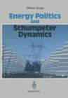 Image for Energy Politics and Schumpeter Dynamics