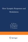 Image for Slow Synaptic Responses and Modulation