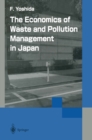 Image for Economics of Waste and Pollution Management in Japan