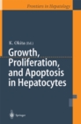 Image for Growth, Proliferation, and Apoptosis in Hepatocytes
