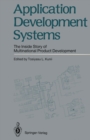Image for Application Development Systems: The Inside Story of Multinational Product Development