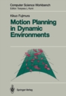 Image for Motion Planning in Dynamic Environments