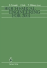 Image for Biochemical Engineering for 2001: Proceedings of Asia-Pacific Biochemical Engineering Conference 1992