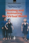 Image for Creating and Animating the Virtual World