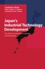 Image for Japan&#39;s Industrial Technology Development: The Role of Cooperative Learning and Institutions