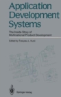 Image for Application Development Systems : The Inside Story of Multinational Product Development