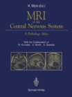 Image for MRI of the Central Nervous System : A Pathology Atlas