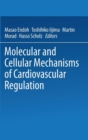 Image for Molecular and Cellular Mechanisms of Cardiovascular Regulation