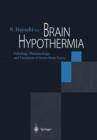 Image for Brain Hypothermia : Pathology, Pharmacology, and Treatment of Severe Brain Injury