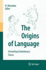 Image for The Origins of Language : Unraveling Evolutionary Forces