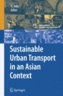 Image for Sustainable Urban Transport in an Asian Context