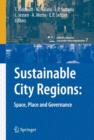 Image for Sustainable City Regions: : Space, Place and Governance