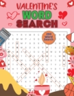 Image for Valentine&#39;s Day Word Search Puzzle Book : Word Search Book for Kids or Teens, Valentines Day Activity Book Gift Book, Valentine&#39;s Day Word Search Puzzle Book: Large Print Word Find Puzzles for Kids Ch