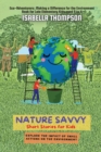 Image for Nature Savvy-Short Stories for Kids : Explore the impact of small actions on the environment
