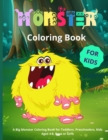Image for Monster Coloring Book For Kids : A Big Monster Coloring Book for Toddlers, Preschoolers, Kids Ages 4-8, Boys or Girls