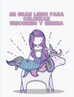 Image for Mi Gran Libro Para Colorear Unicornio y Sirena