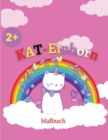Image for KAT-Einhorn-Malbuch : Katze Einhorn Farbung Seiten fur Kinder, lustige und neue magische Illustrationen.