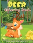 Image for Deer Coloring Book For Kids : A Coloring Book for Grown Ups Featuring Awesome Deer Coloring Pages Perfect for boys, girls, and kids of ages 4-8 and up!